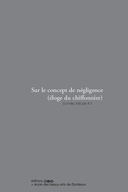 Sur le concept de négligence (éloge du chiffonnier)