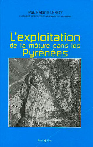 Exploitation de la mâture dans les Pyrénées (L')
