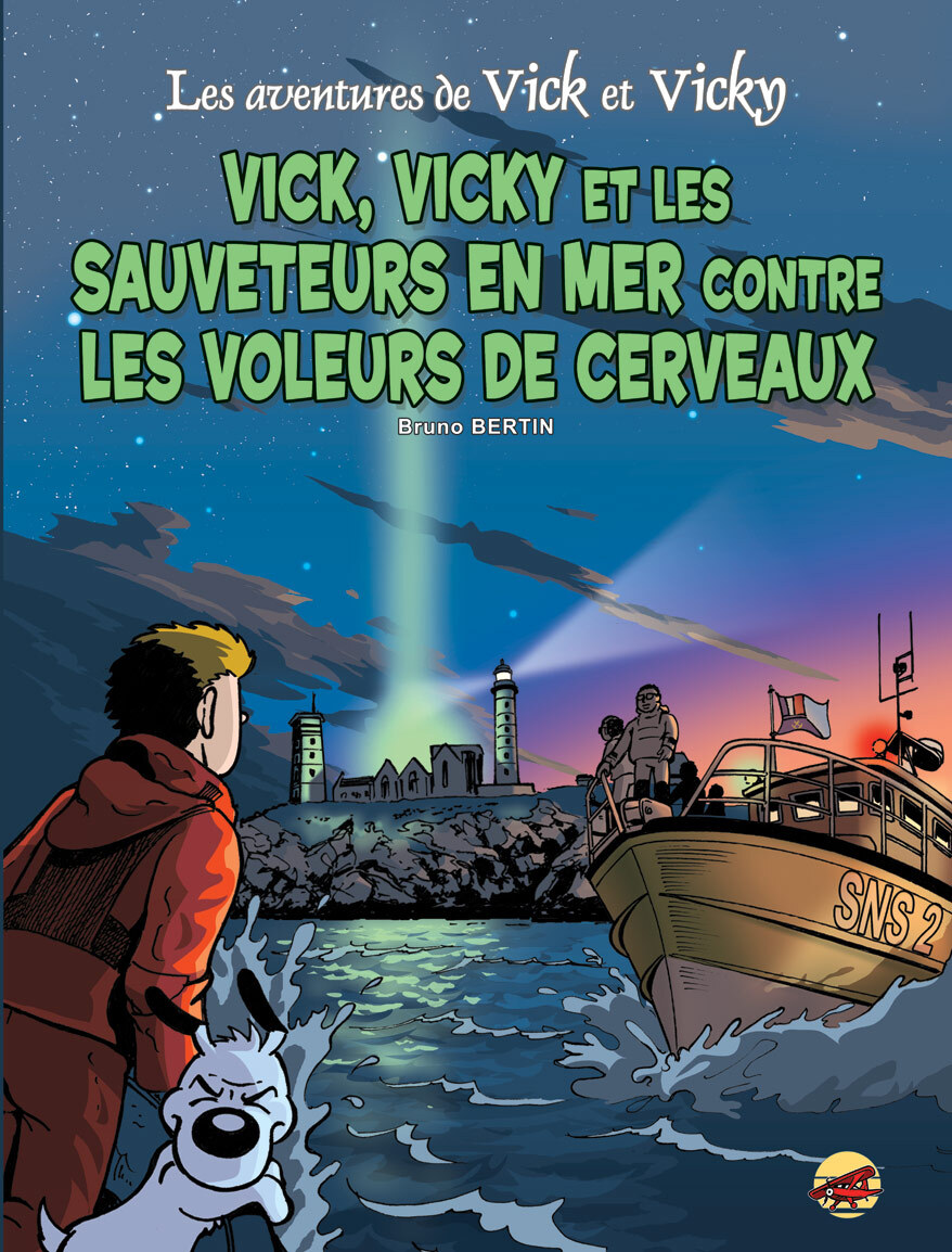 VICK ET VICKY T17 - VICK ET VICKY ET LES SAUVETEURS EN MER CONTRE LES VOLEURS DE CERVEAUX