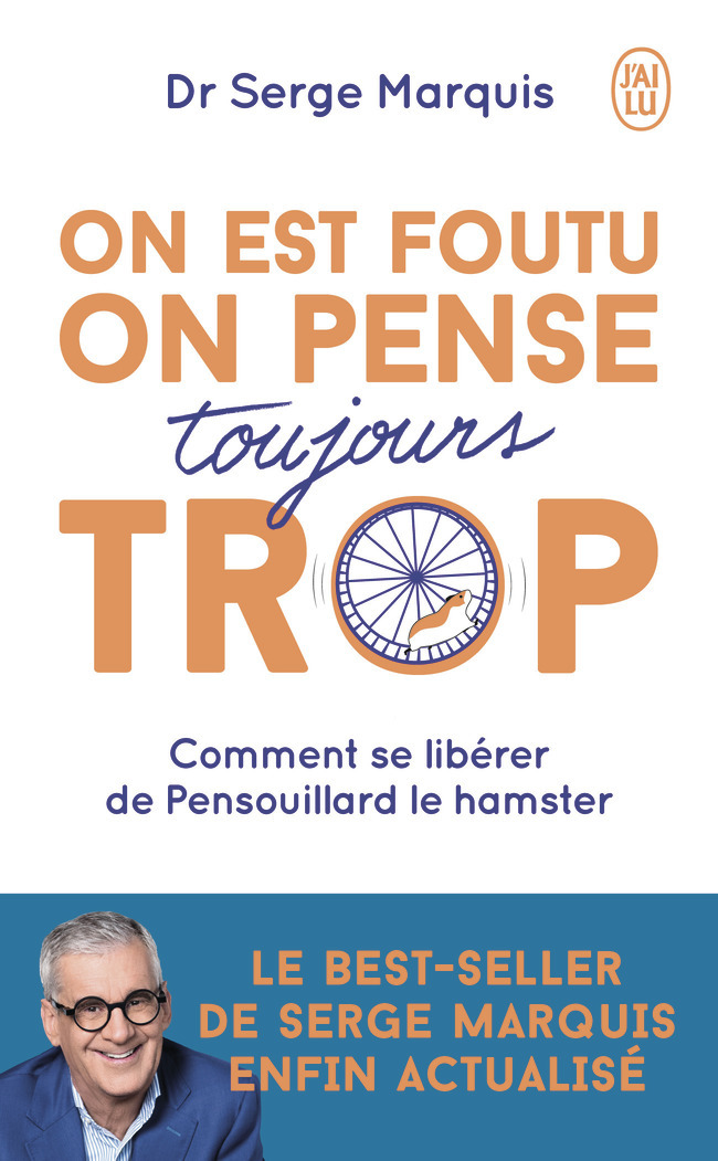 On est foutu on pense toujours trop