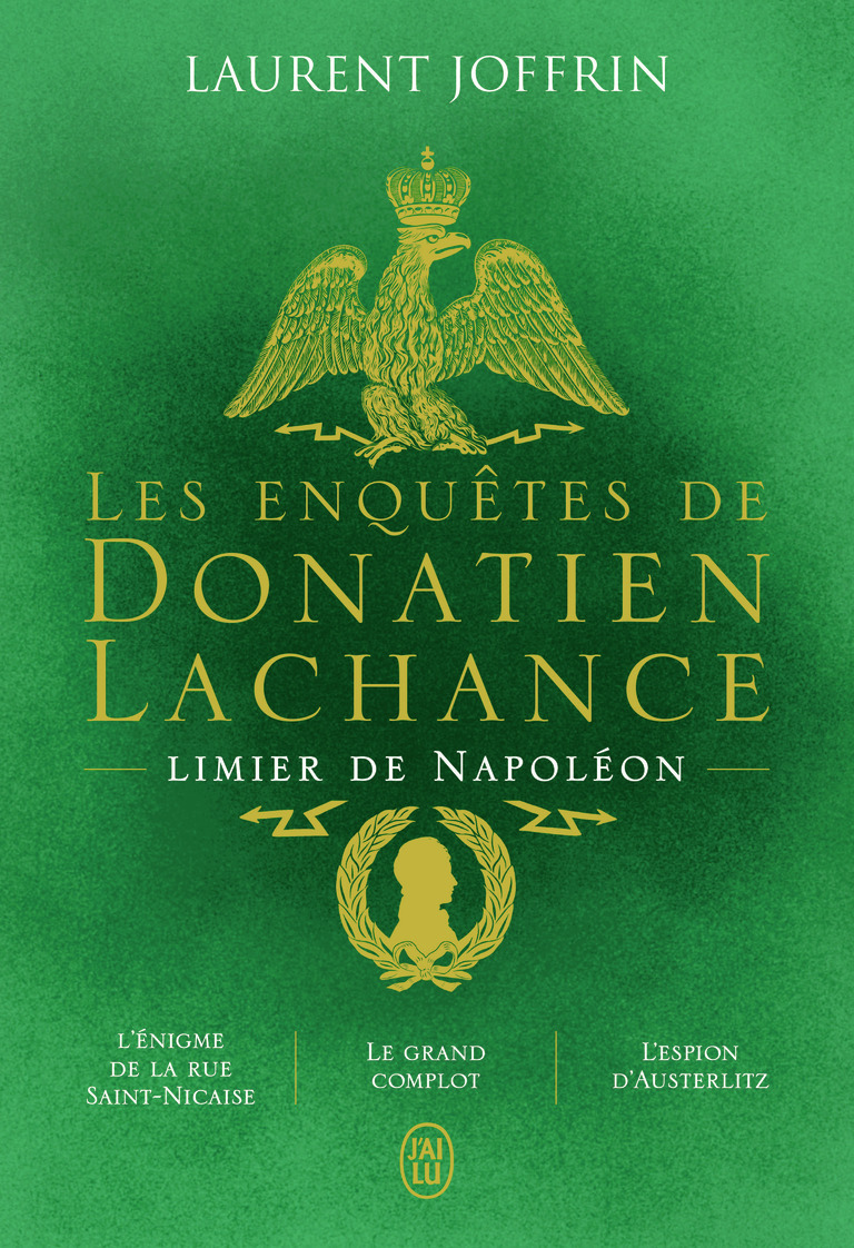 Les enquêtes de Donatien Lachance, limier de Napoléon