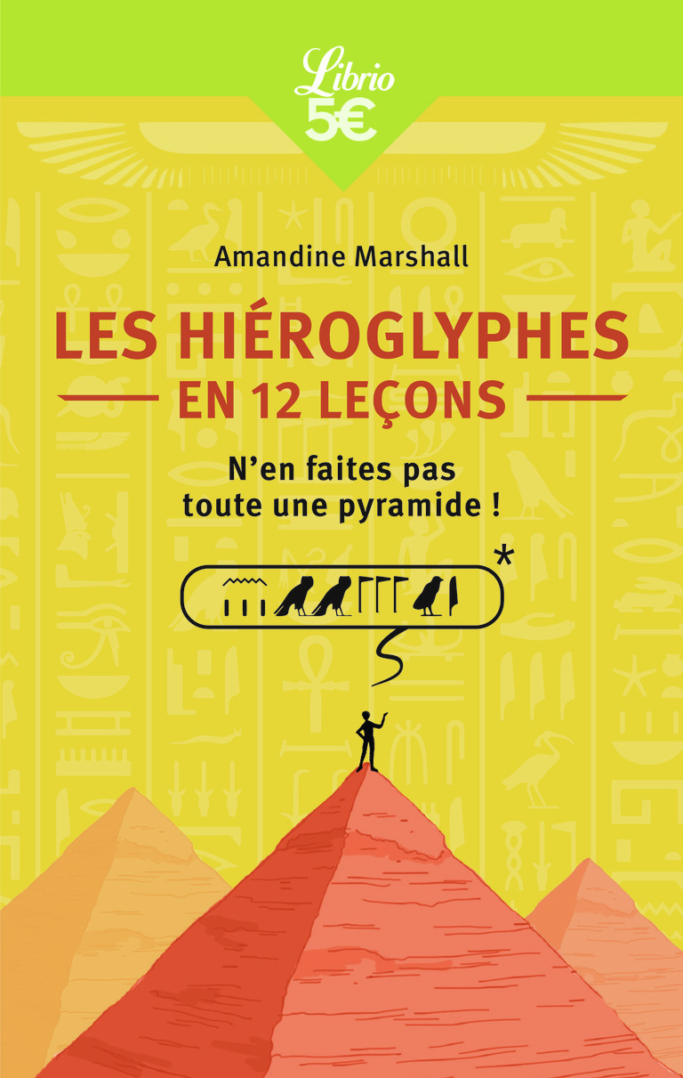 Les Hiéroglyphes en 12 leçons