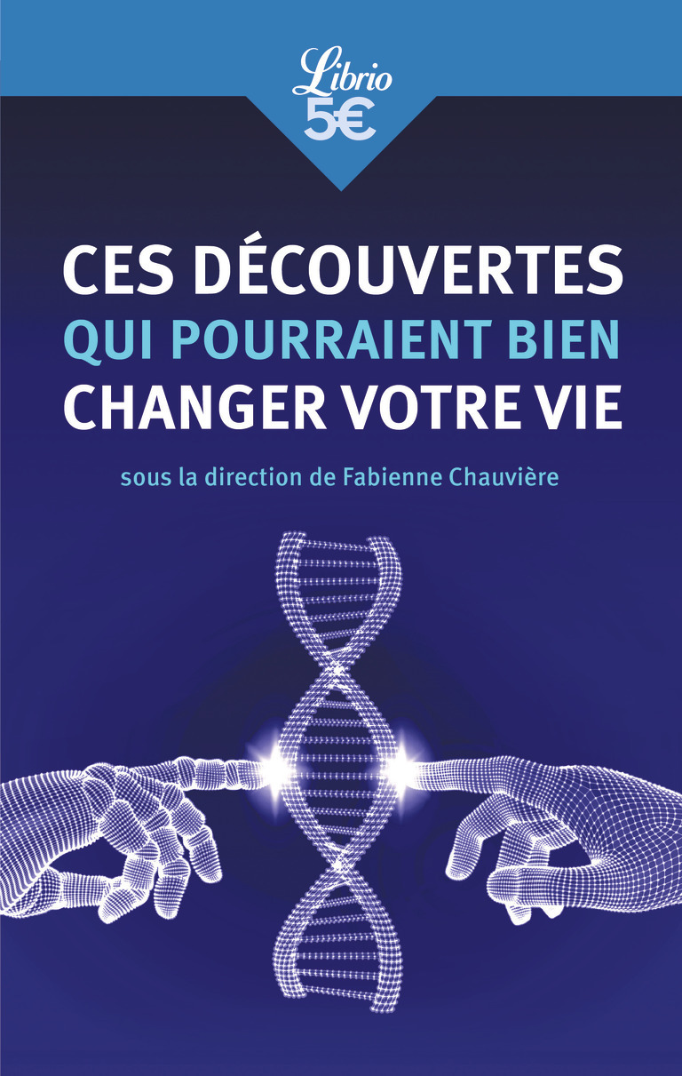Ces découvertes qui pourraient bien changer votre vie