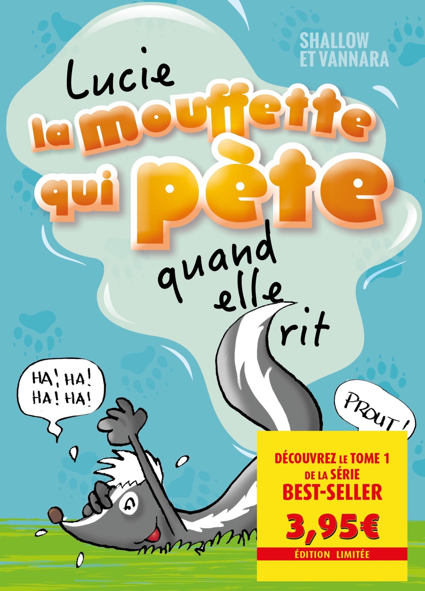 Lucie la mouffette qui pète quand elle rit - offre découverte