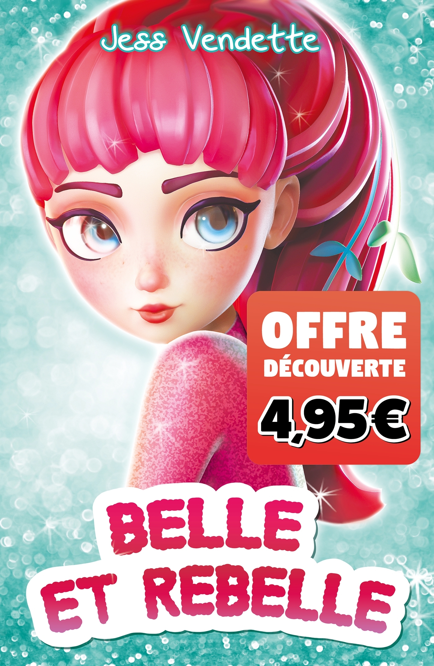 Belle et rebelle - Offre découverte