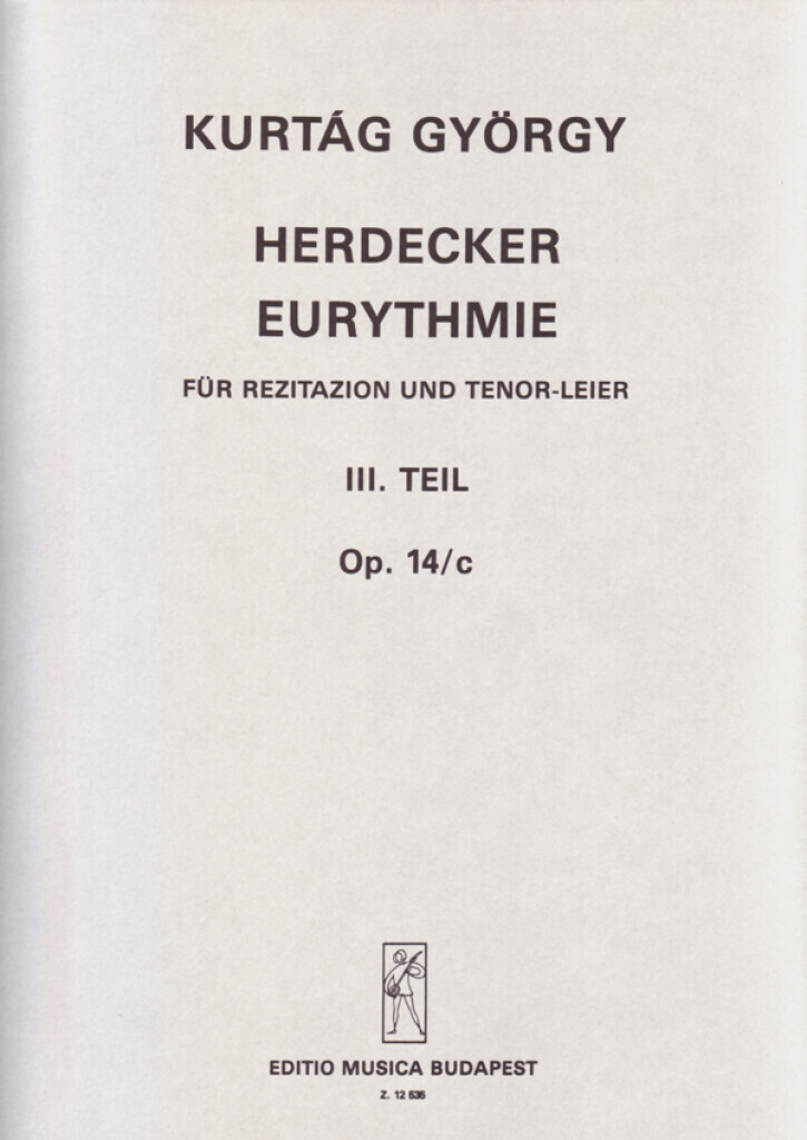 GYORGY KURTAG : HERDECKER EURYTHMIE OP. 14C III - VOIX PARLEE ET TENOR LYRE