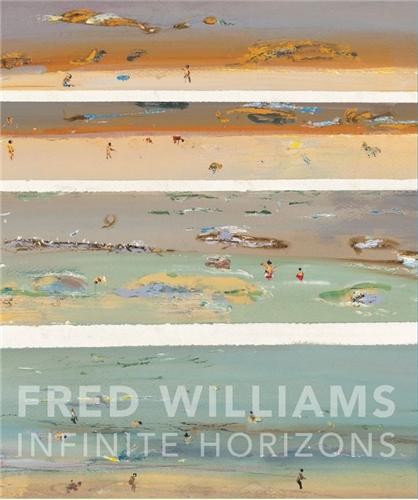 Fred Williams Infinite Horizons /anglais