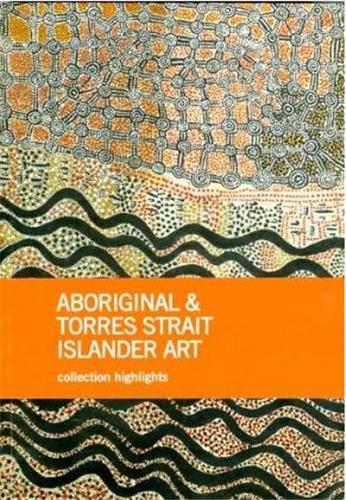 Aboriginal & Torres Strait Islander Art /anglais