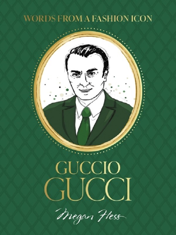 Words from a Fashion Icon: Guccio Gucci