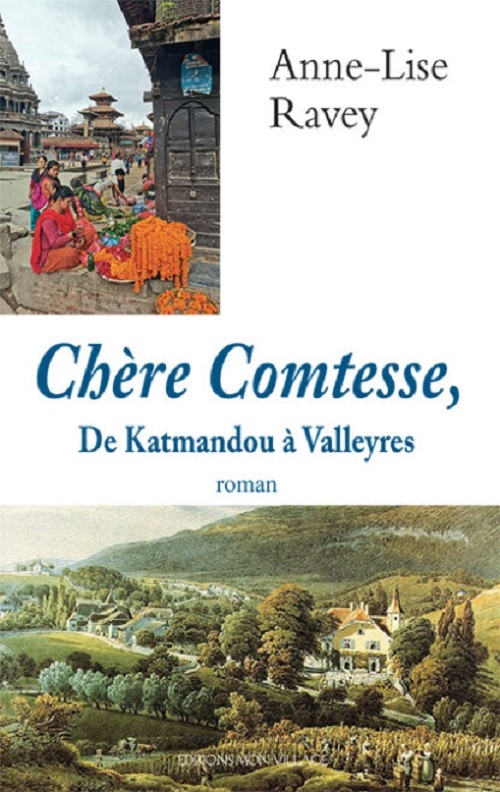 CHERE COMTESSE, DE KATMANDOU A VALLEYRES