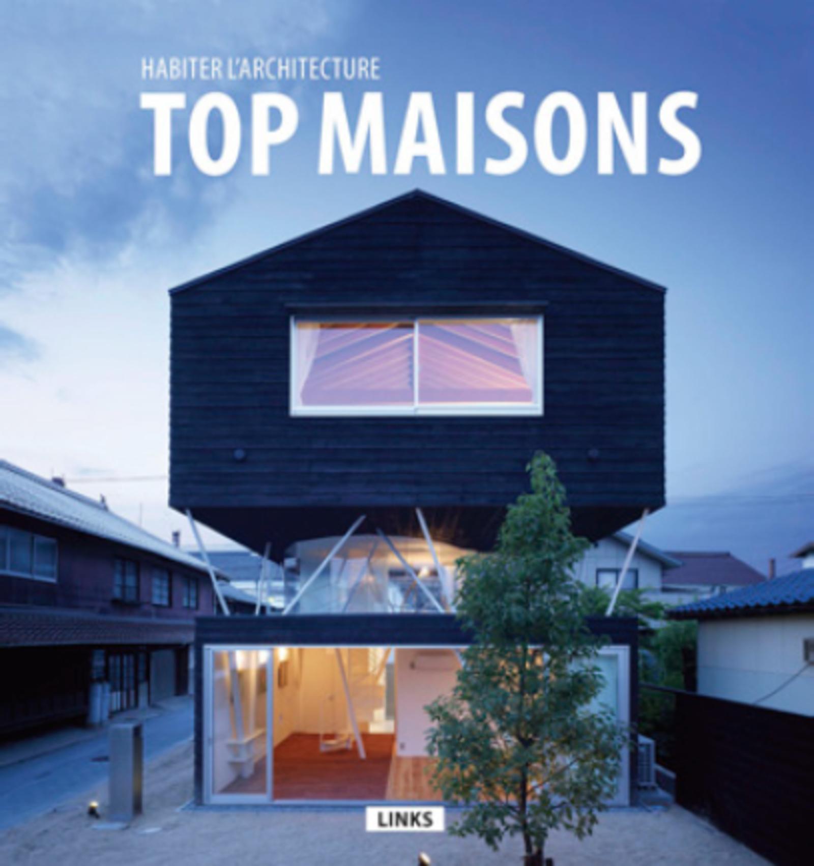 TOP MAISONS   HABITER L ARCHITECTURE
