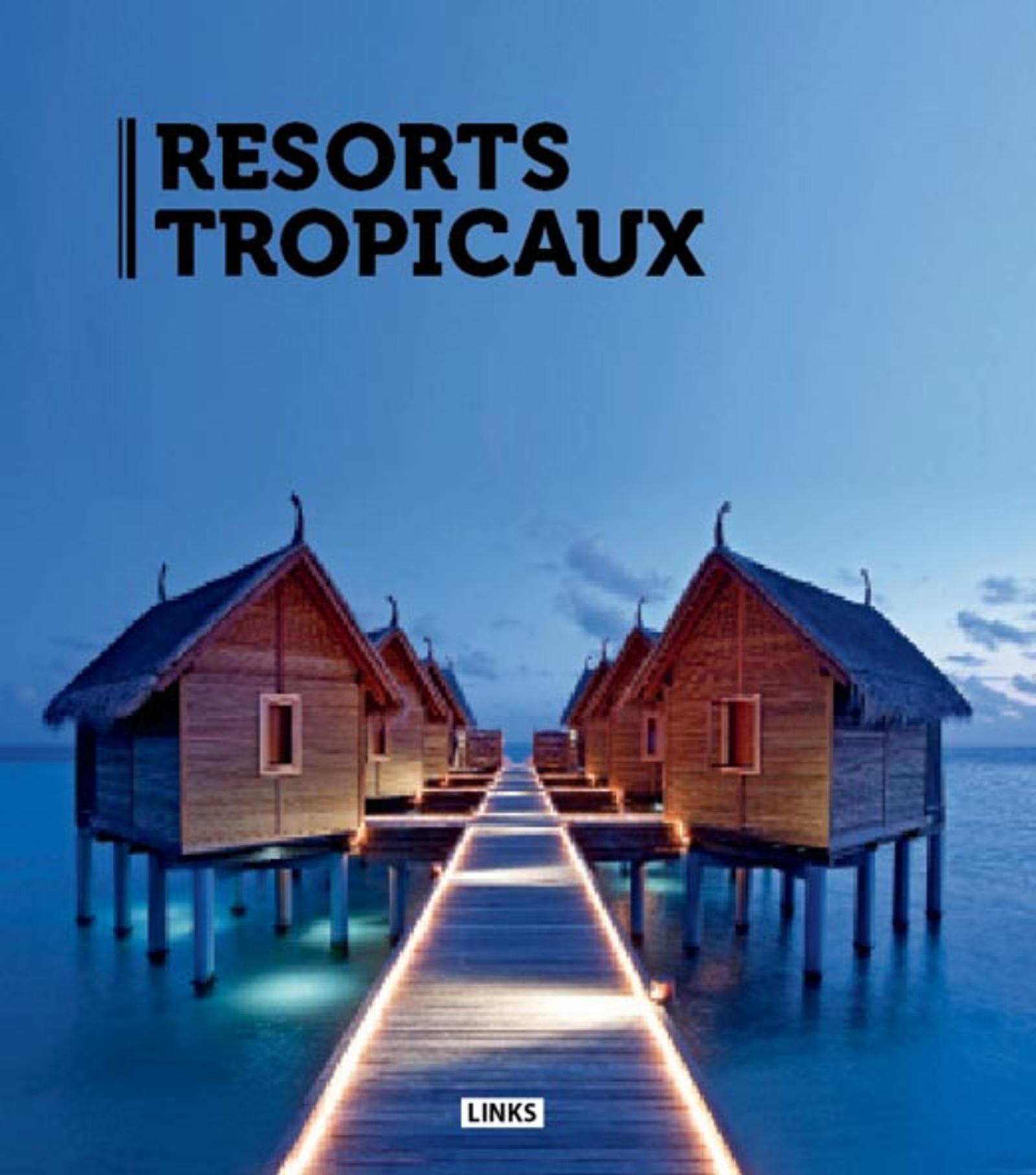 RESORTS TROPICAUX