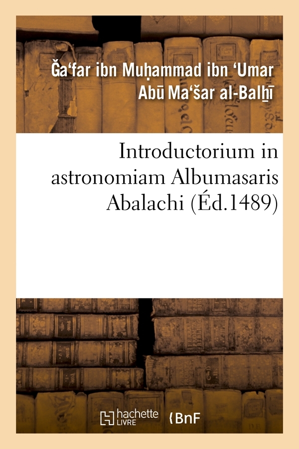 Introductorium in astronomiam Albumasaris Abalachi (Éd.1489)