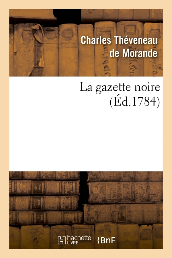 La gazette noire , (Éd.1784)