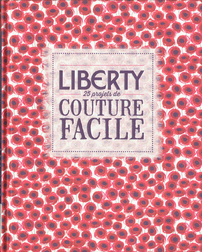 Liberty - 25 projets de couture facile