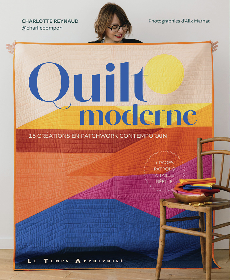 Quilt moderne - 15 créations en patchwork contemporain