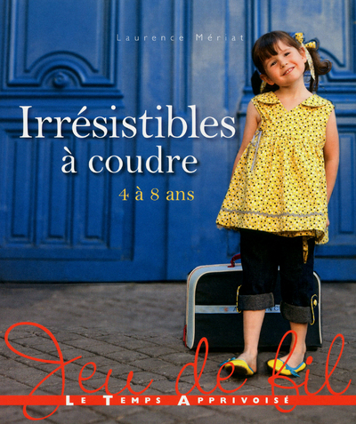 IRRESISTIBLE A COUDRE 4 à 8 ans