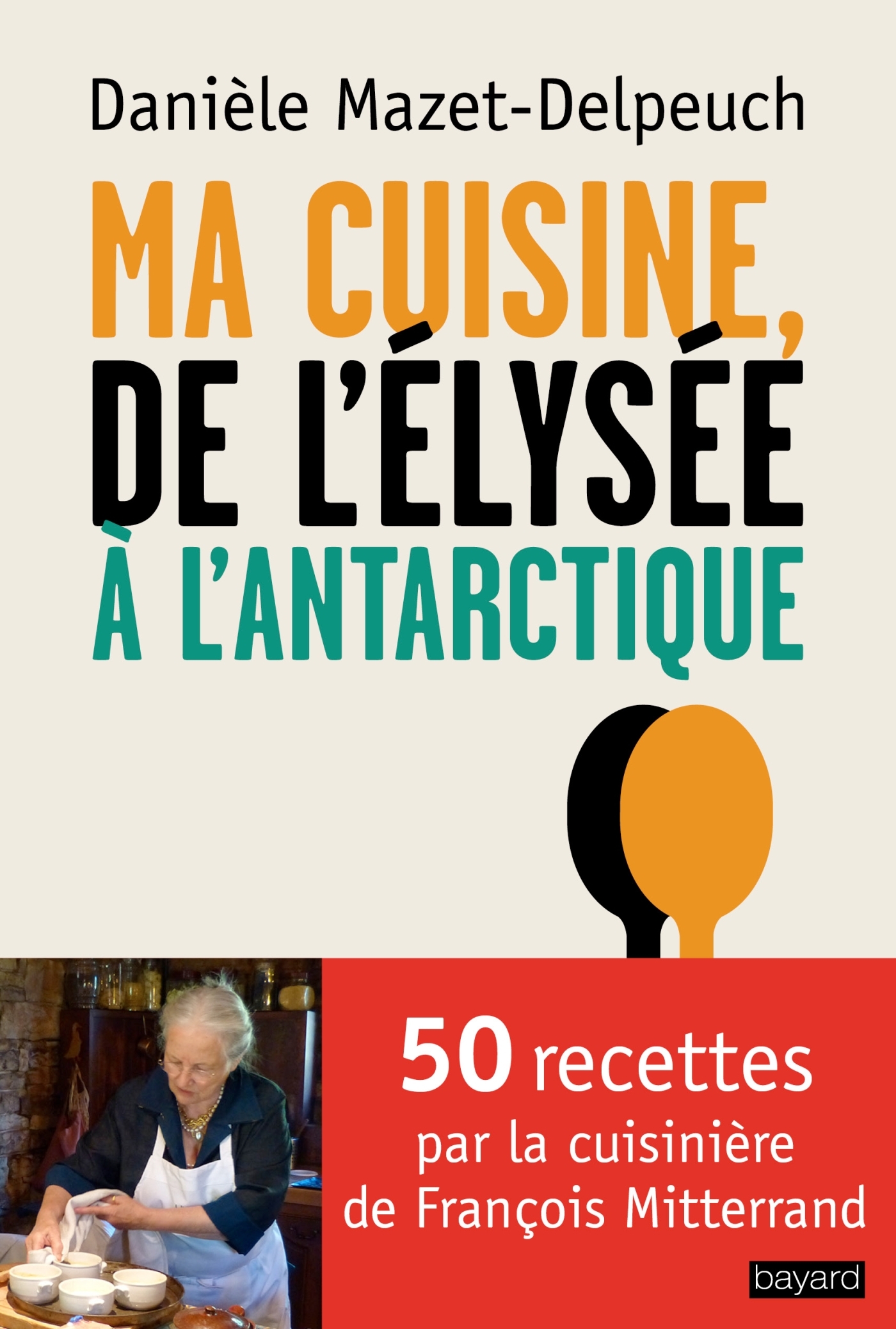 MA CUISINE DE L ELYSEE A L ANTARCTIQUE