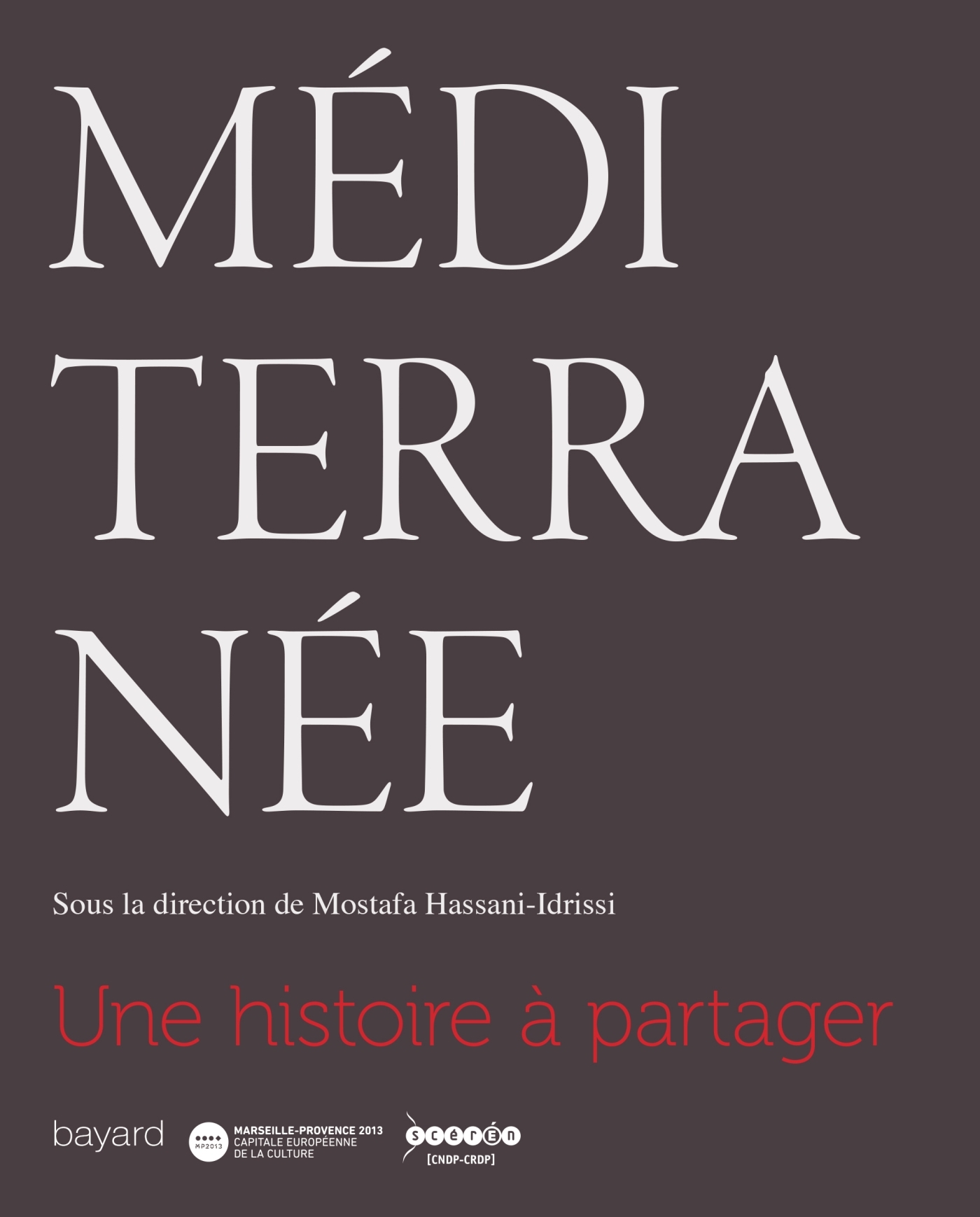 MEDITERRANEE - UNE HISTOIRE A PARTAGER