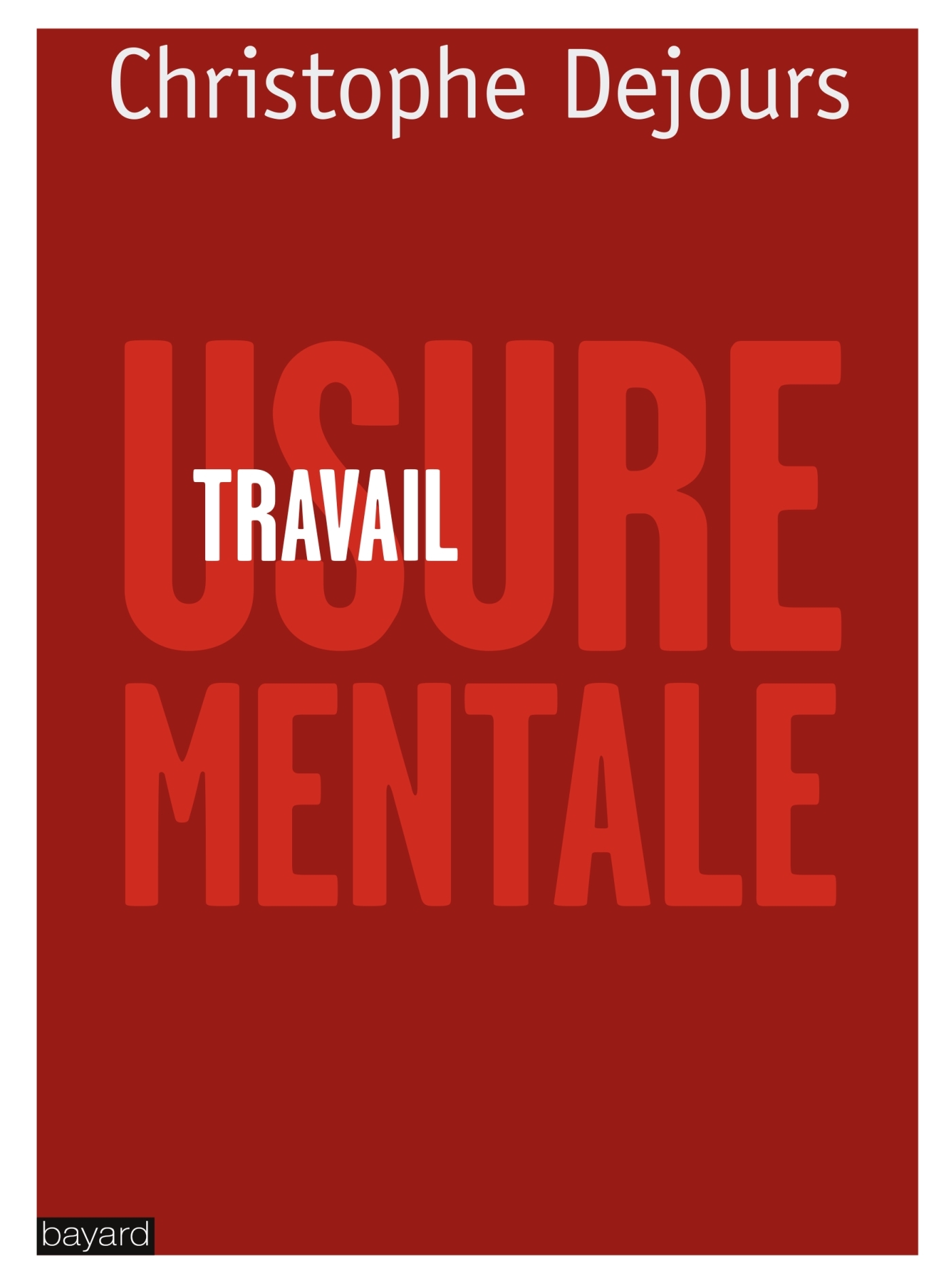 TRAVAIL, USURE MENTALE