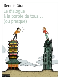 DIALOGUE A LA PORTEE DE TOUS...OU PRESQUE (LE)