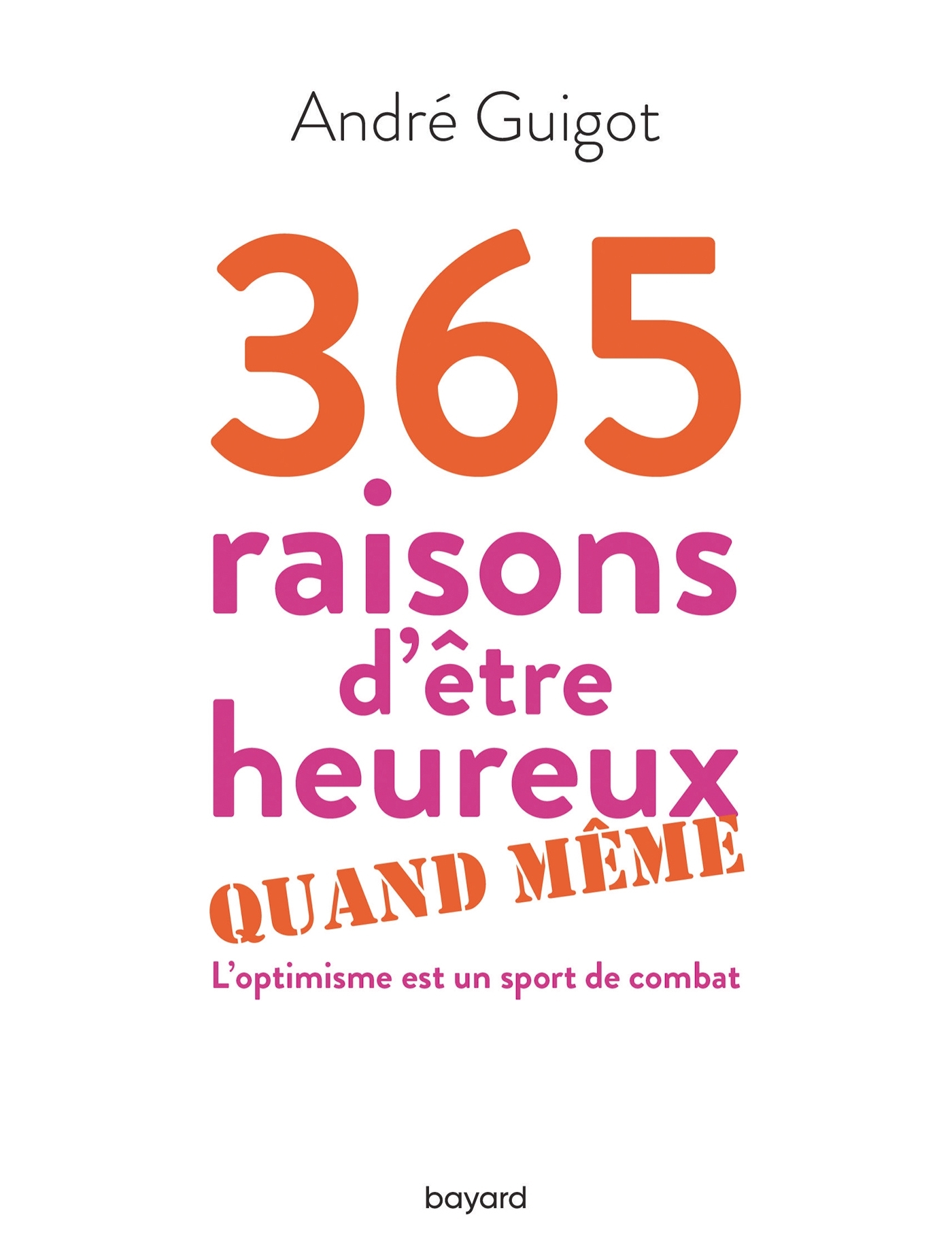 365 raisons d'être heureux quand même