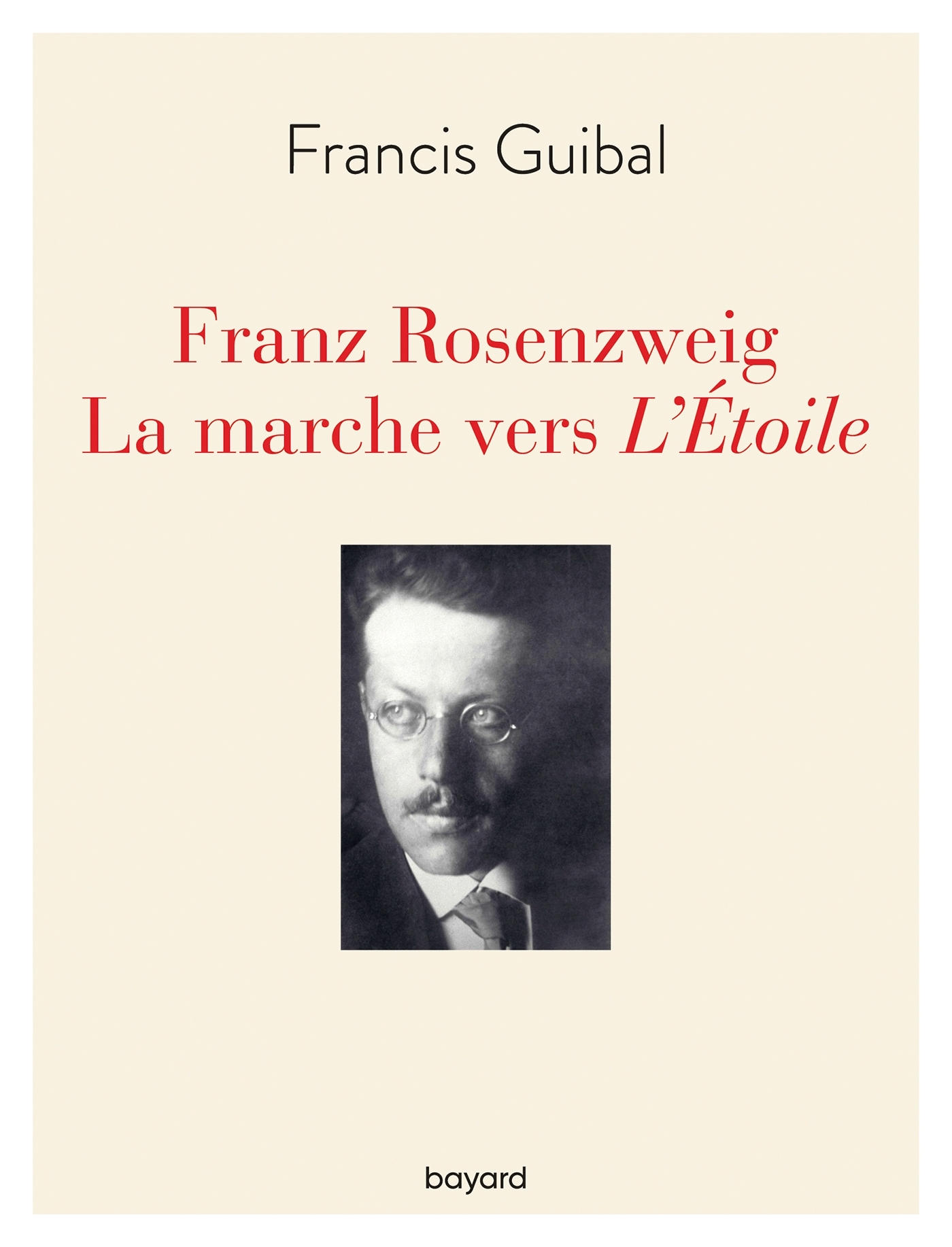 Franz Rosenzweig. La marche vers l'Étoile