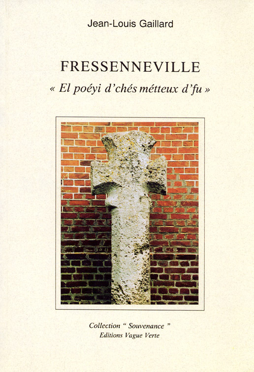 FRESSENNEVILLE, el poéyi d’chés métteux d’fu