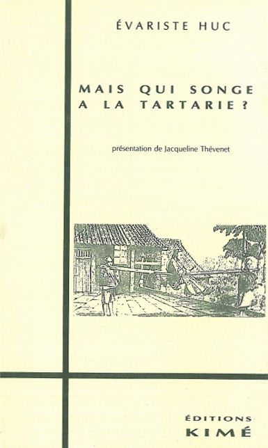 Mais qui Songe a la Tartarie