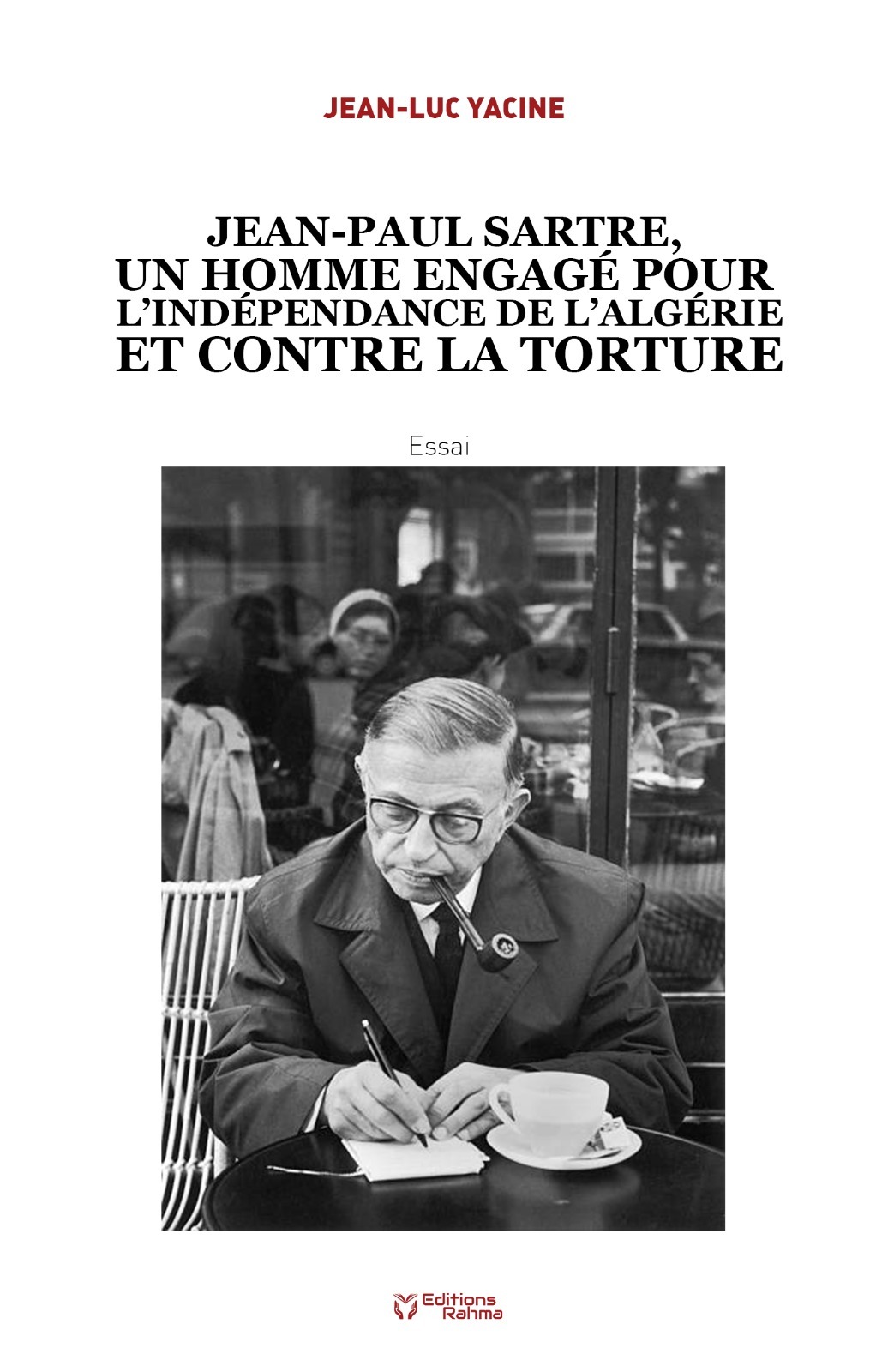 JEAN PAUL SARTRE, UN HOMME ENGAGÉ POUR L’INDÉPENDANCE DE L’ALGÉRIE ET CONTRE LA TORTURE
