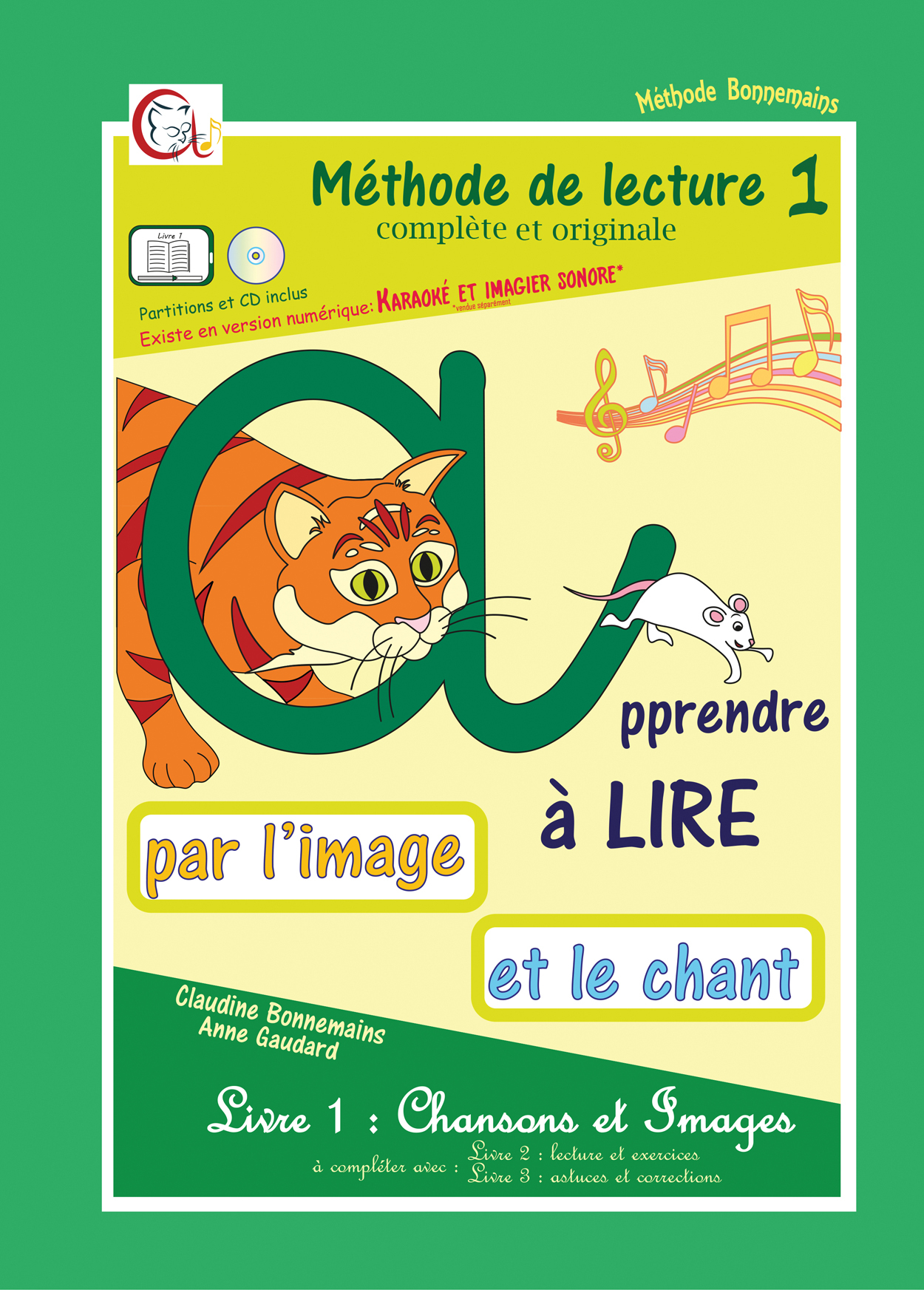 Méthode de lecture complète et originale : apprendre à lire par l'image et le chant, Volume 1