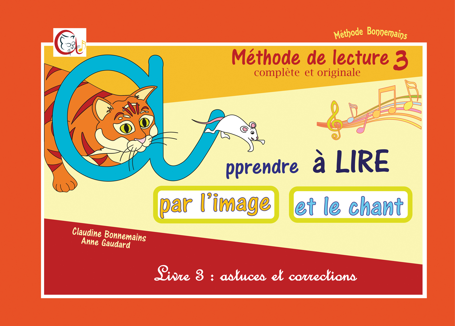 Méthode de lecture complète et originale : apprendre à lire par l'image et le chant, Volume 3