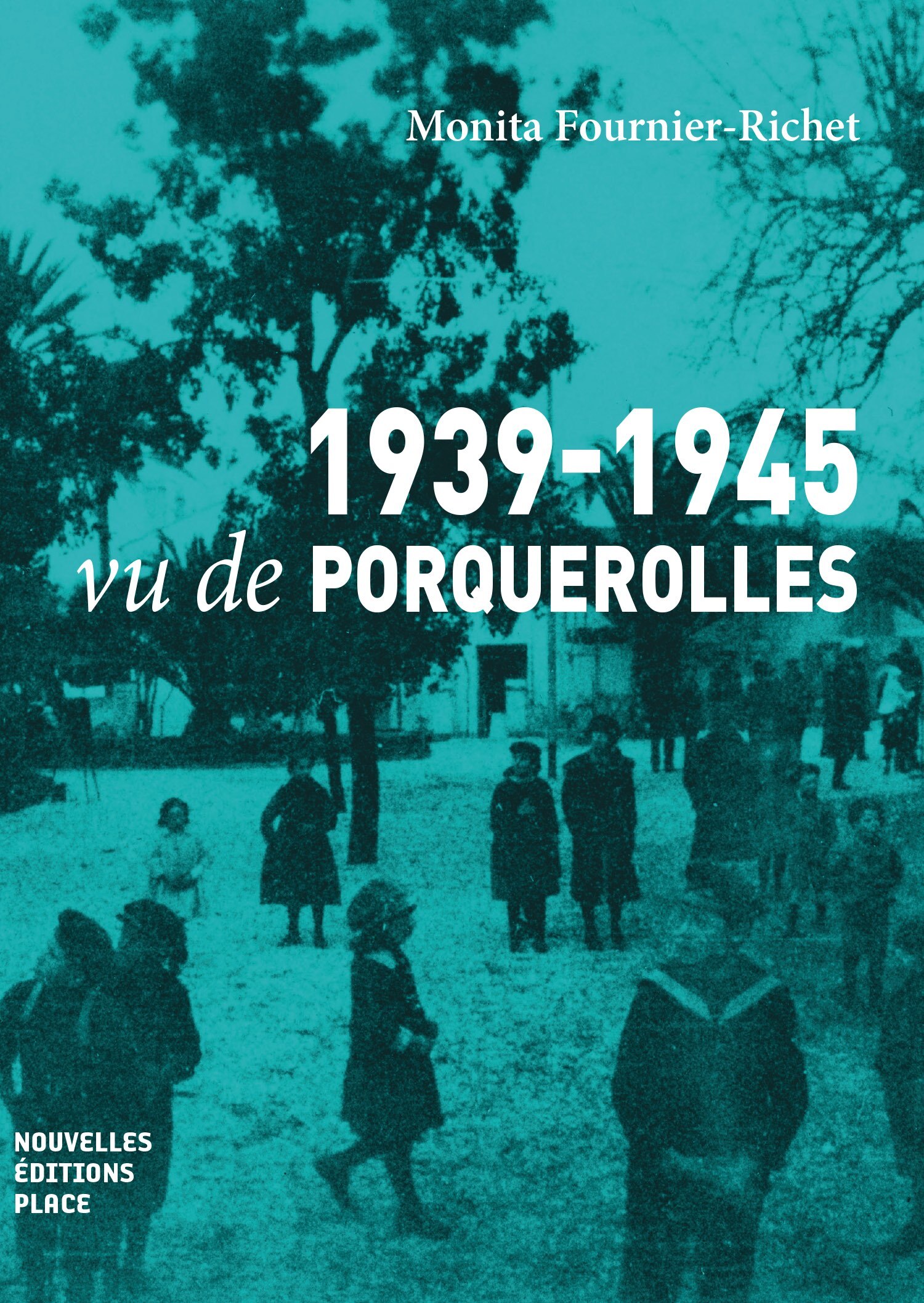 1939-1945 vu de Porquerolles