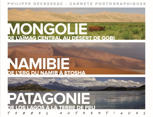 Terres authentiques. mongolie, namibie, patagonie