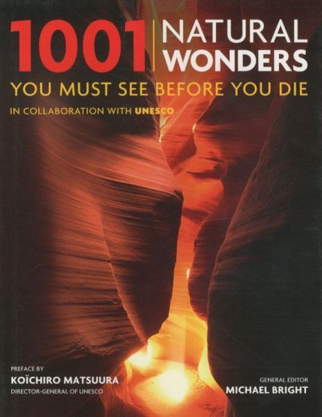 1001 Natural Wonders: You Must See Before You Die
