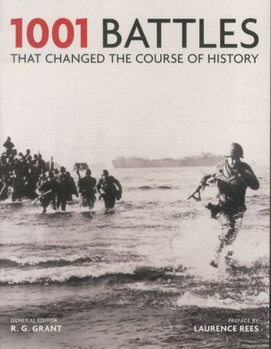 1001 Battles That Changed the Course of History