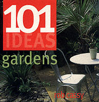 101 Ideas: Gardens