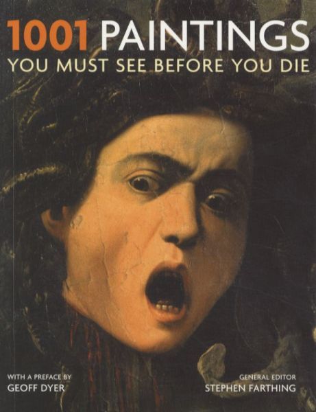 1001 PAINTINGS YOU MUST SEE BEFORE YOU DIE