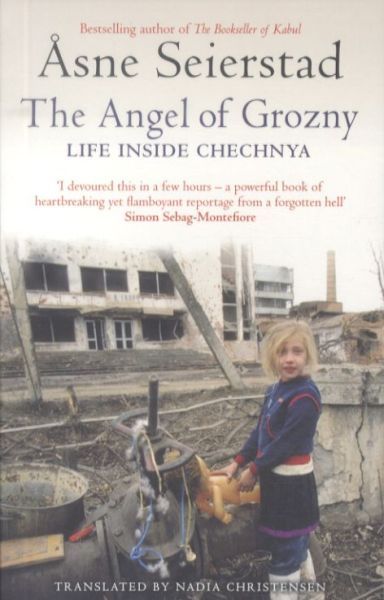 The Angel of Grozny: Life Inside Chechnya
