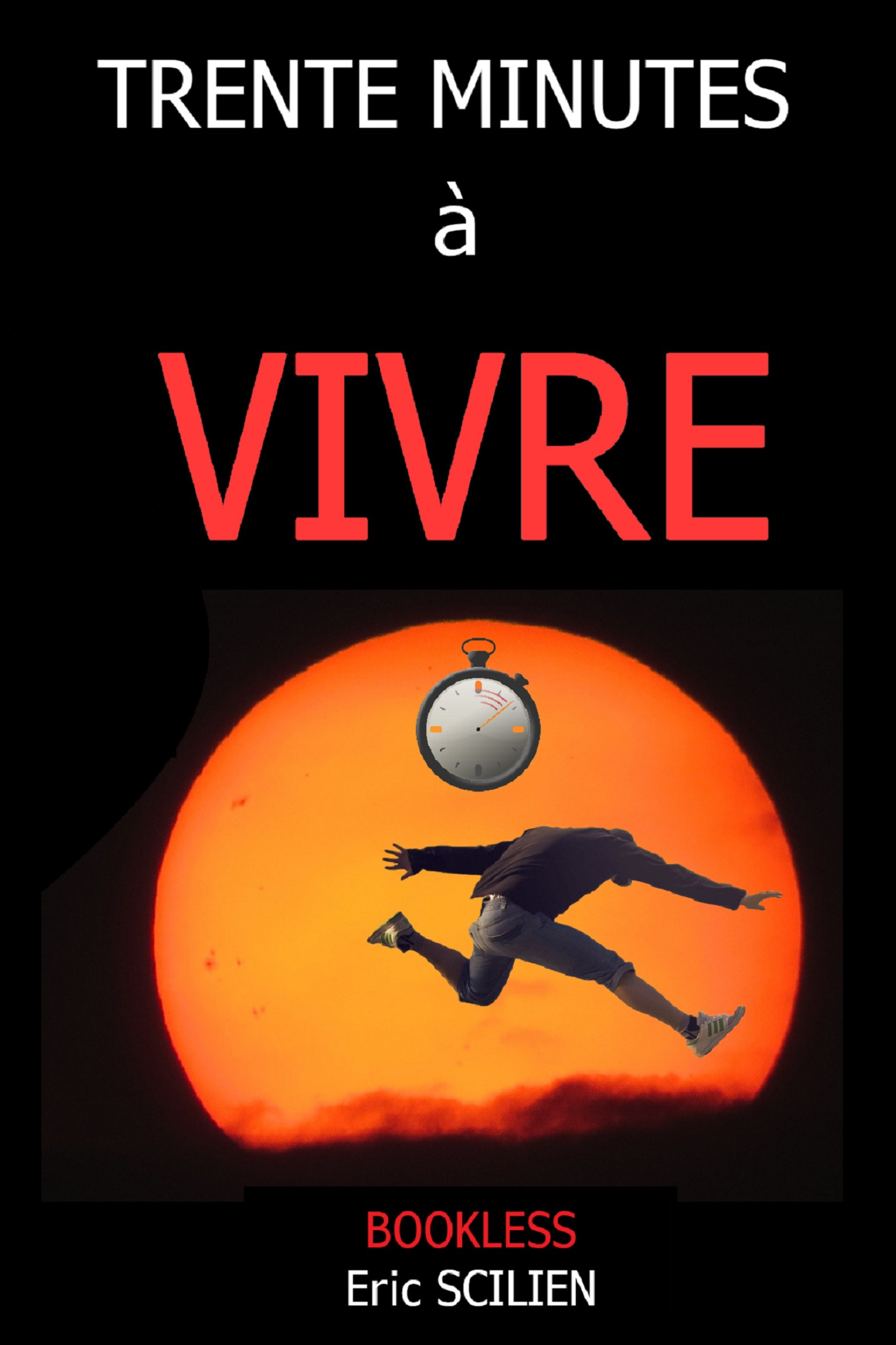 Trente minutes à vivre