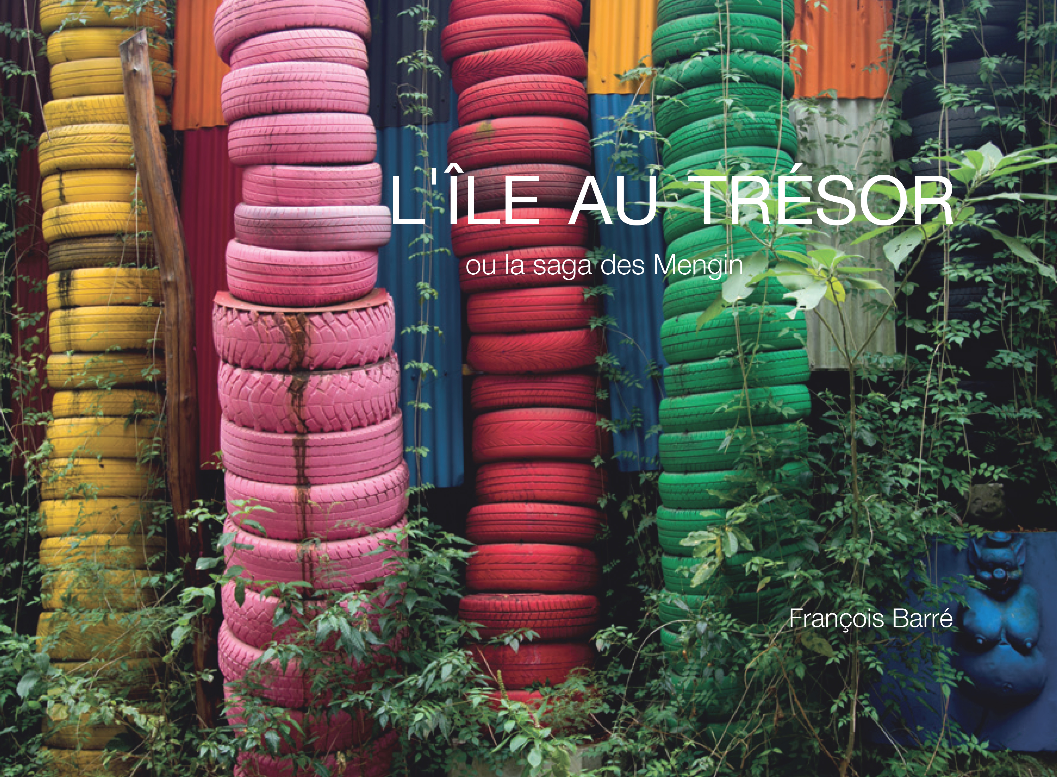 L'Ile au trésor - ou la saga des Mengin