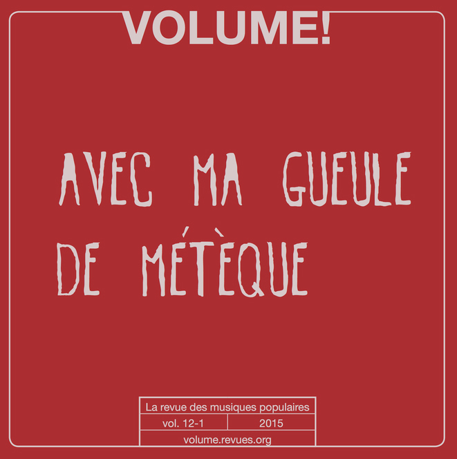 Volume ! n° 12-1 – Avec ma gueule de métèque