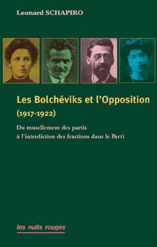 Bolchéviques et l'Opposition (1917-1922) (Les)