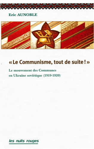 Communisme, Tout de suite ! (Le)