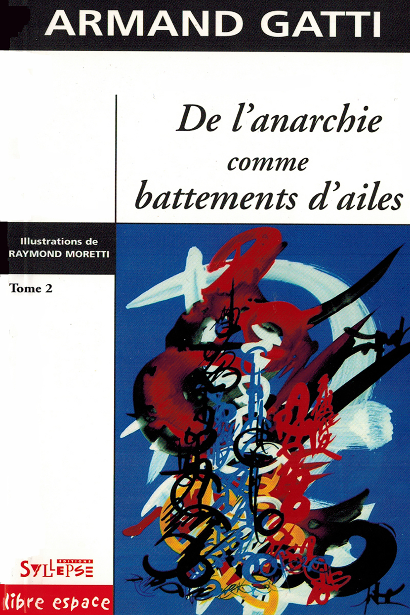 de l anarchie comme battements d ailes t2