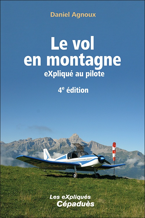 Le vol en montagne eXpliqué au pilote, 4e édition