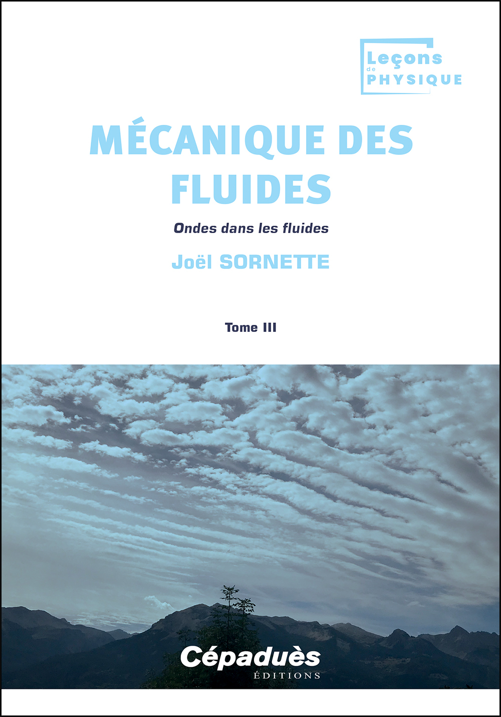 Mécanique des fluides. Tome 3