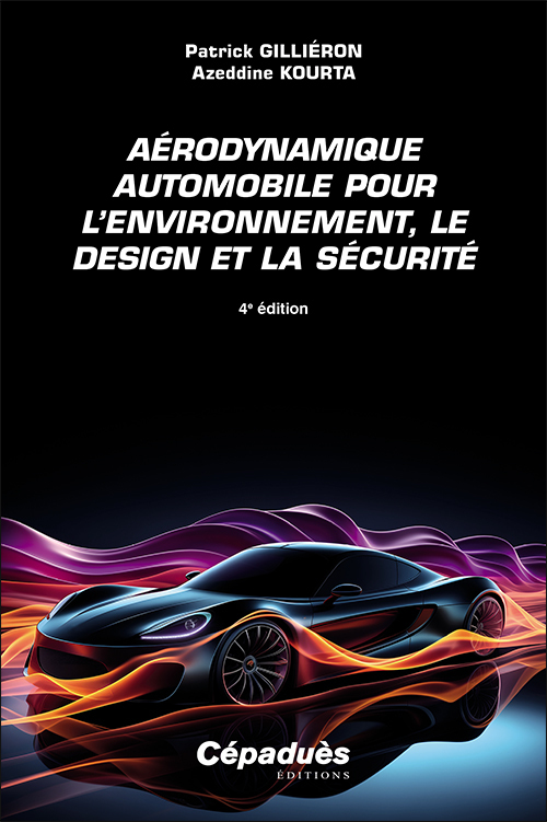 Aérodynamique automobile pour l'environnement, le design et la sécurité - 4e édition