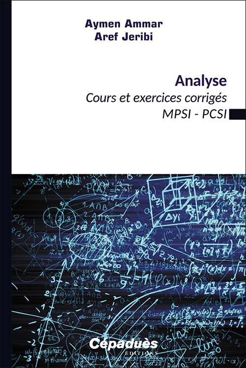 Analyse. Cours et exercices corrigés MPSI-PCSI