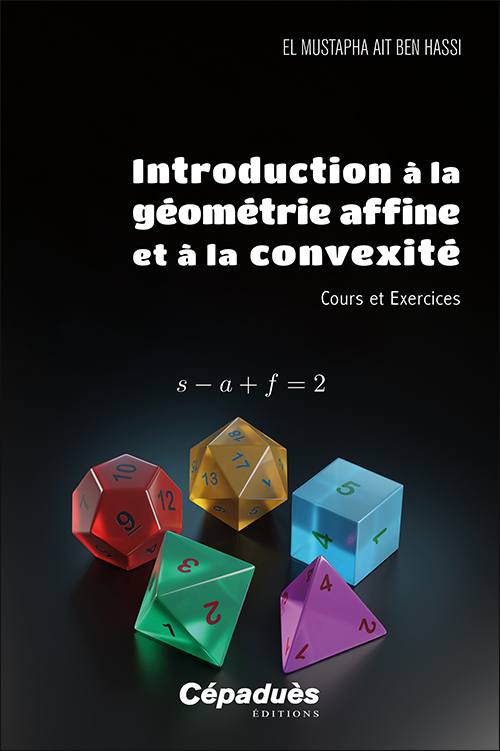 Introduction à la géométrie affine et à la convexité. Cours et Exercices